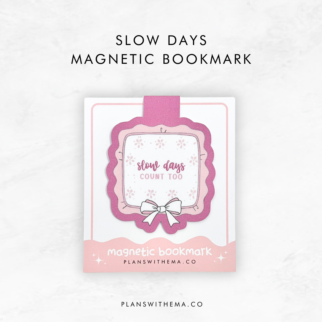 Slow Days | Magnetic Bookmark