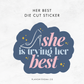 Her Best - Die Cut | Planner Sticker