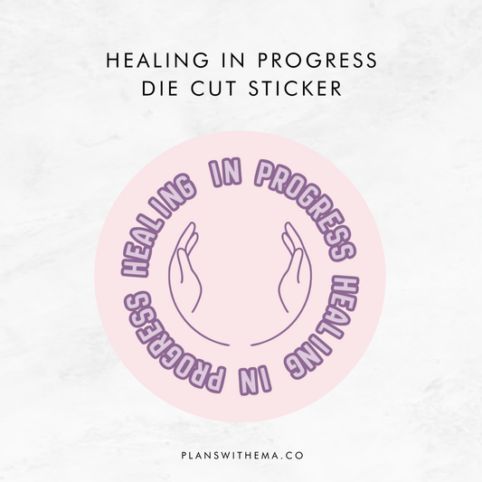 Healing in Progress - Glitter Die Cut | Planner Sticker