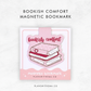 Bookish Comfort | Magnetic Bookmark