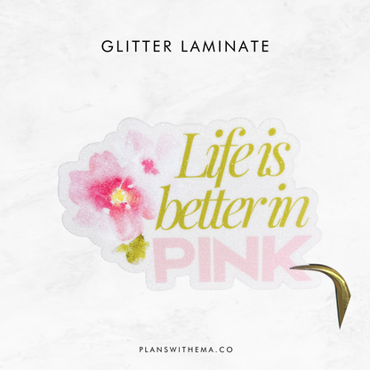 Better In Pink- Die Cut | Planner Sticker
