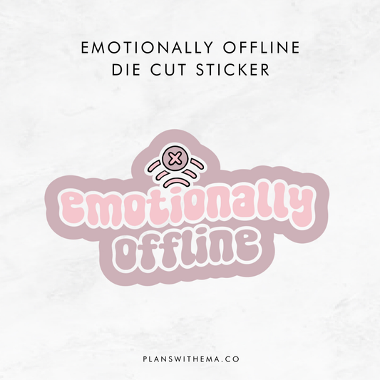 Emotionally Offline - Glitter Die Cut | Planner Sticker