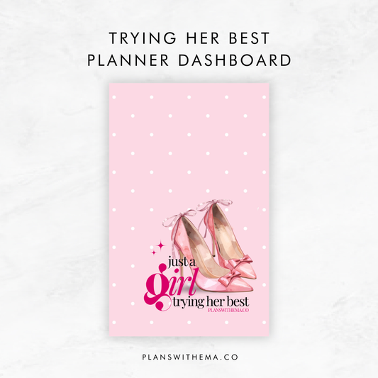 Trying Her Best | Planner Dashboard