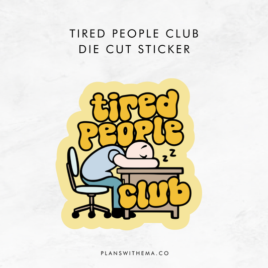 Tired People Club - Glitter Die Cut | Planner Sticker